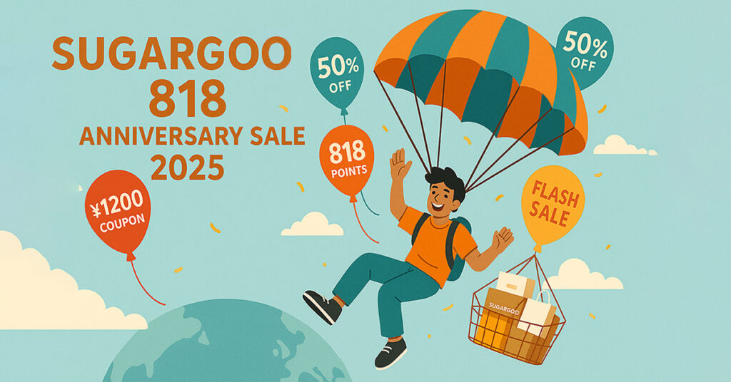 Sugargoo 818 Anniversary Sale 2025: All Activities, Coupons & Biggest Discounts Sugargoo 818 anniversary sale 2025