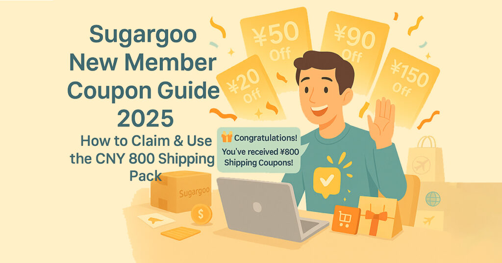 Sugargoo new member coupon guide 2025