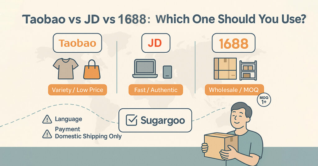 Taobao vs JD vs 1688 Which one should you use