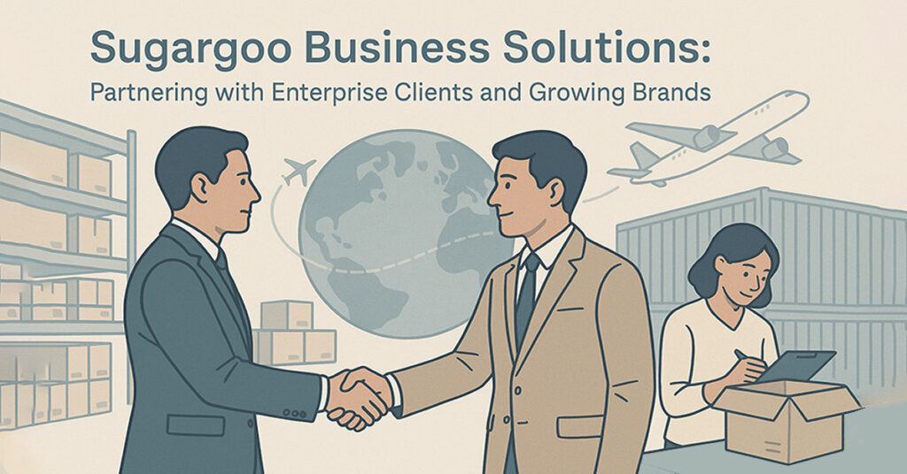 Sugargoo Business Solutions: Partnering with Enterprise Clients and Growing Brands Sugargoo-Business-Solutions-Partnering-with-Enterprise-Clients-and-Growing-Brands