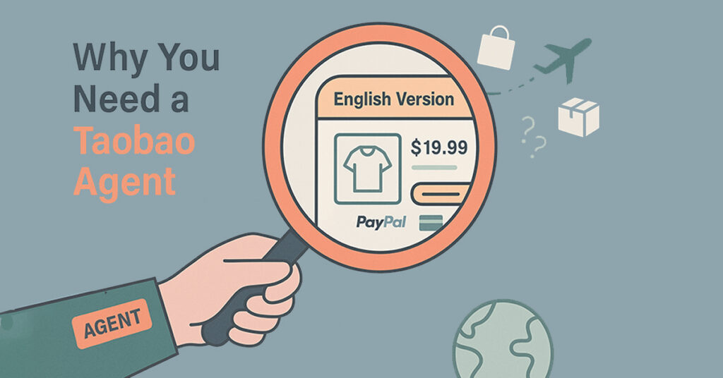 Why You Need a Taobao Agent Why You Need a Taobao Agent