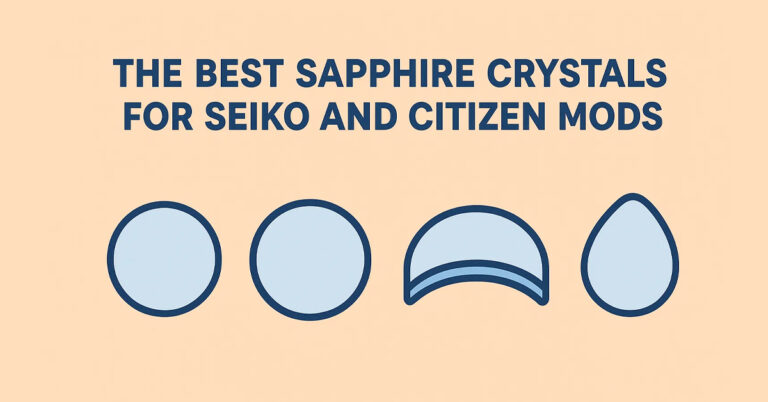 The-Best-Sapphire-Crystals-for-Seiko-and-Citizen-Mods