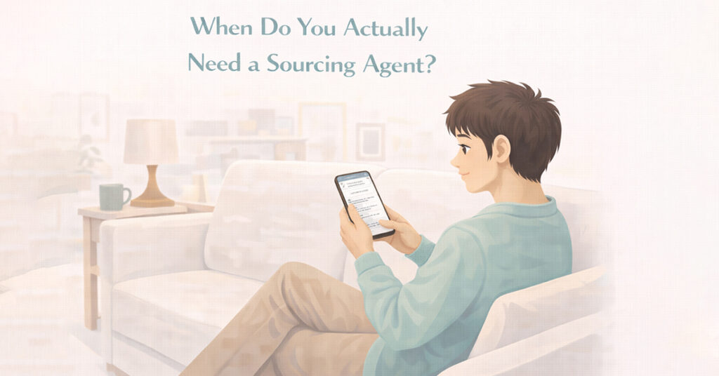 When Do You Actually Need a Sourcing Agent