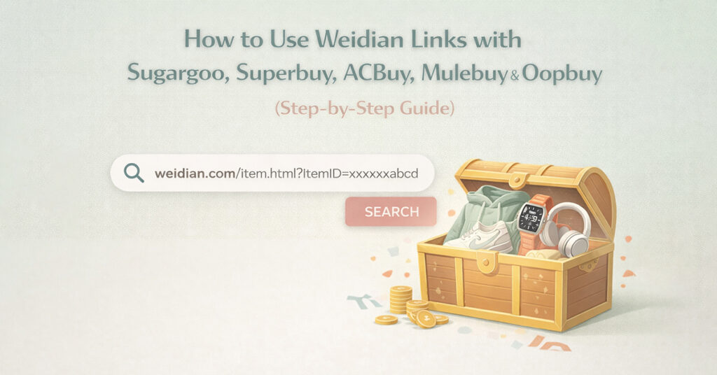 how-to-use-weidian-links-with-sugargoo-superbuy-acbuy-mulebuy-oopbuy