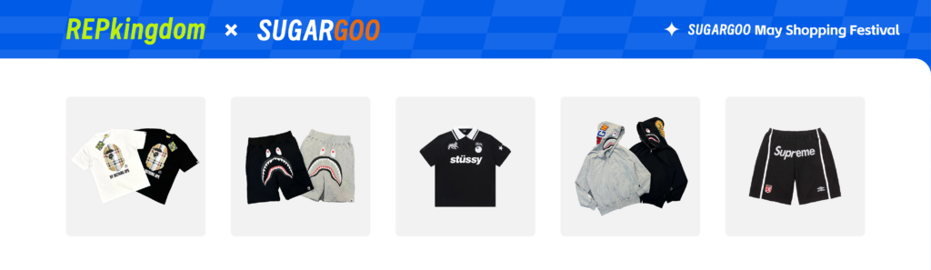 REPkingdom x Sugargoo May Shopping Festival featured T-shirts, hoodies, shorts and streetwear deals